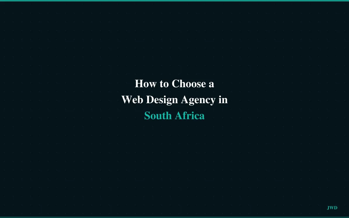 How to Choose a Web Design Agency in South Africa