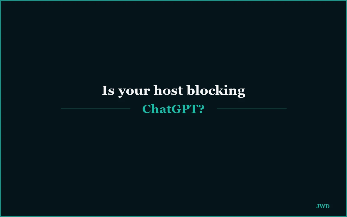Is Your Web Host Blocking ChatGPT? What Our Server Logs Showed (2026)