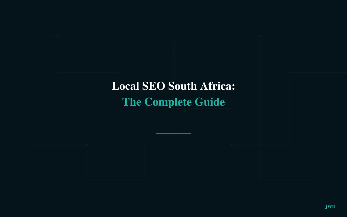 Local SEO South Africa: The Complete Guide for 2026