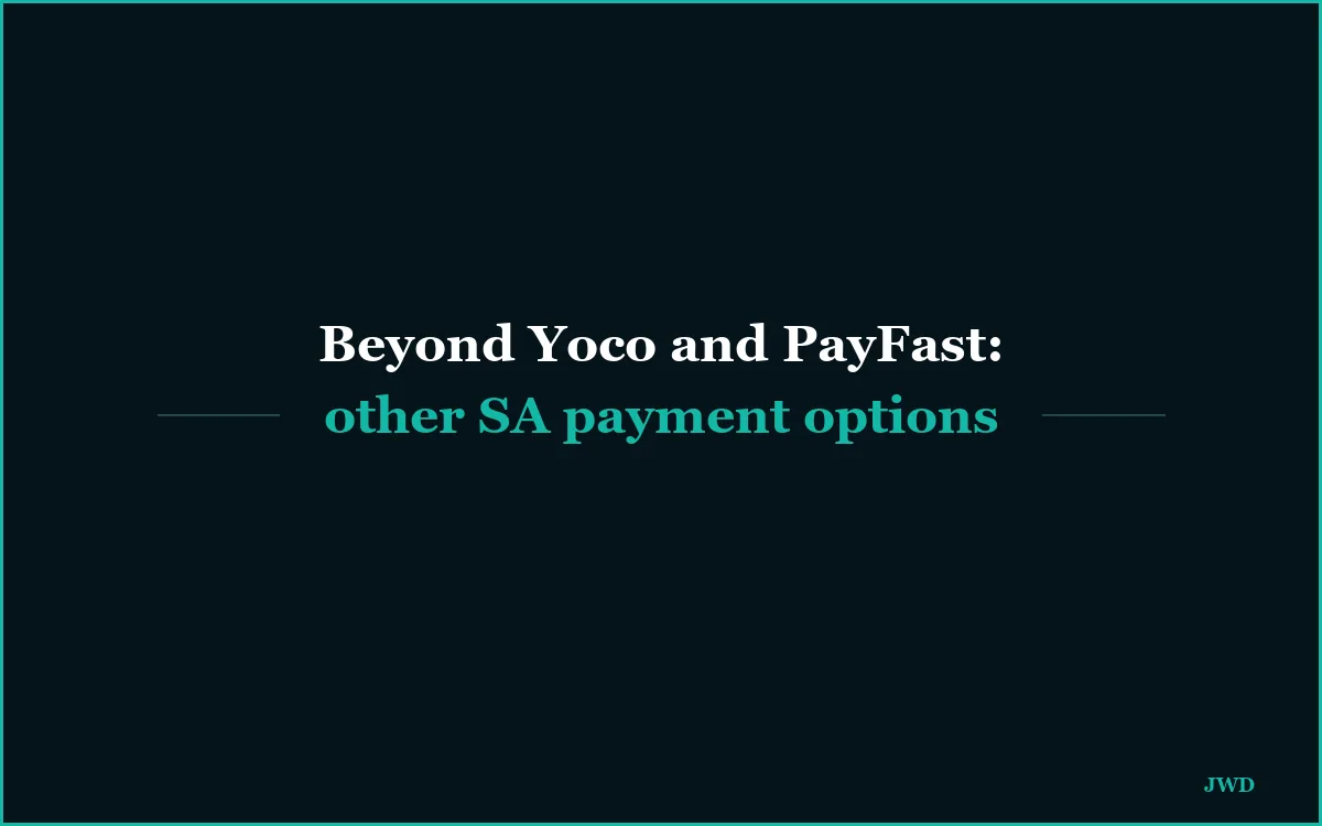 Beyond Yoco and PayFast: Ozow, iKhokha, SnapScan, PayGate and Other South African Payment Options